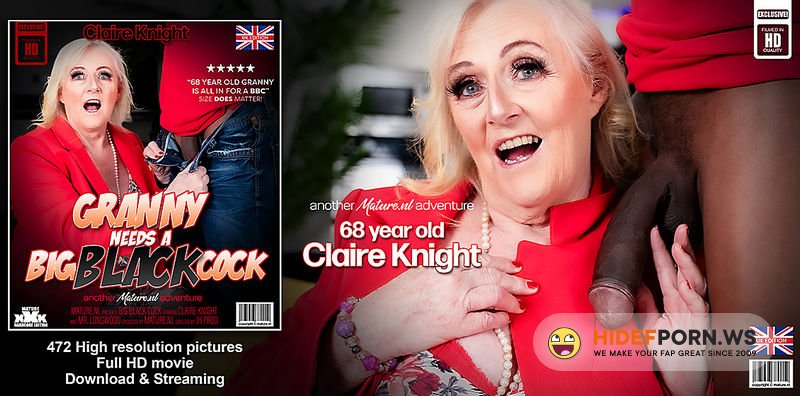 Mature.nl/JH Productions - British Claire Knight Is a 68 Year Old Granny Who Craves a Big Black Cock To Fuck Her: Claire Knight (EU) (68), Mr. Longwood (45) [FullHD 1080p]